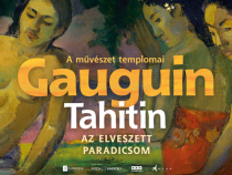 A művészet templomai: Gauguin Tahitin - Az elveszett paradicsom