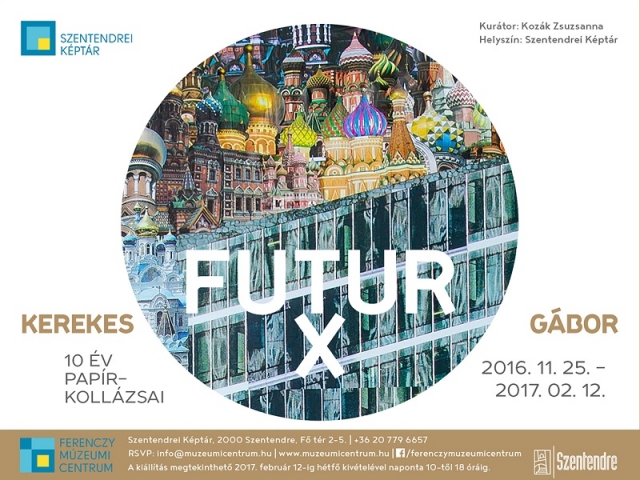 Kerekes Gábor – Futur X - 10 év papírkollázsai